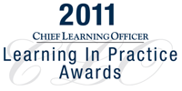 Chief Learning Officer 2011 Learning in Practice Awards